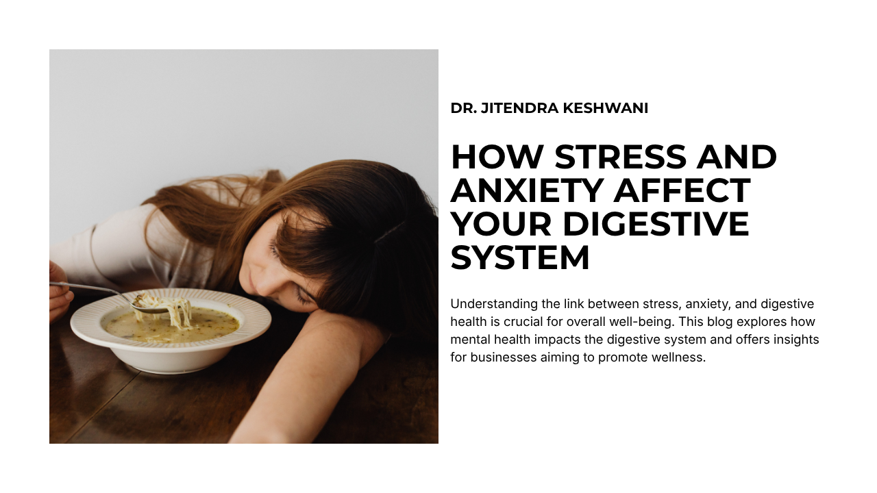 How Stress and Anxiety Affect Your Digestive System