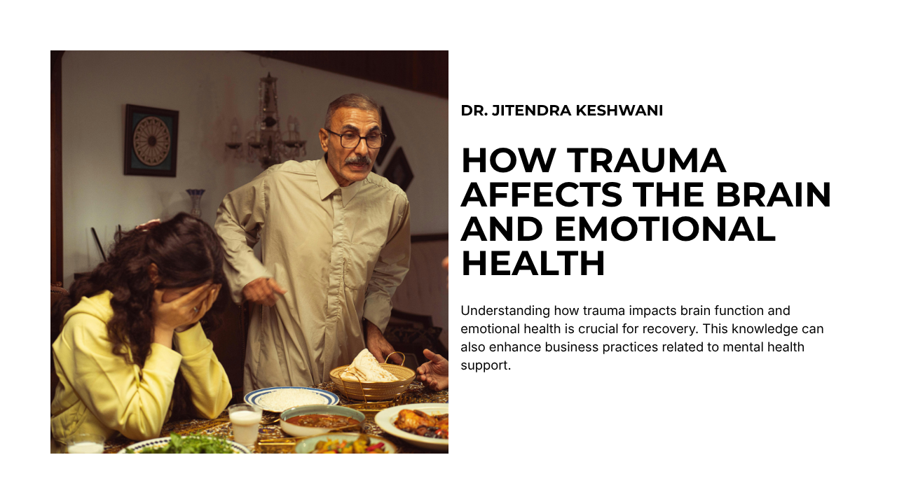 How Trauma Affects the Brain and Emotional Health