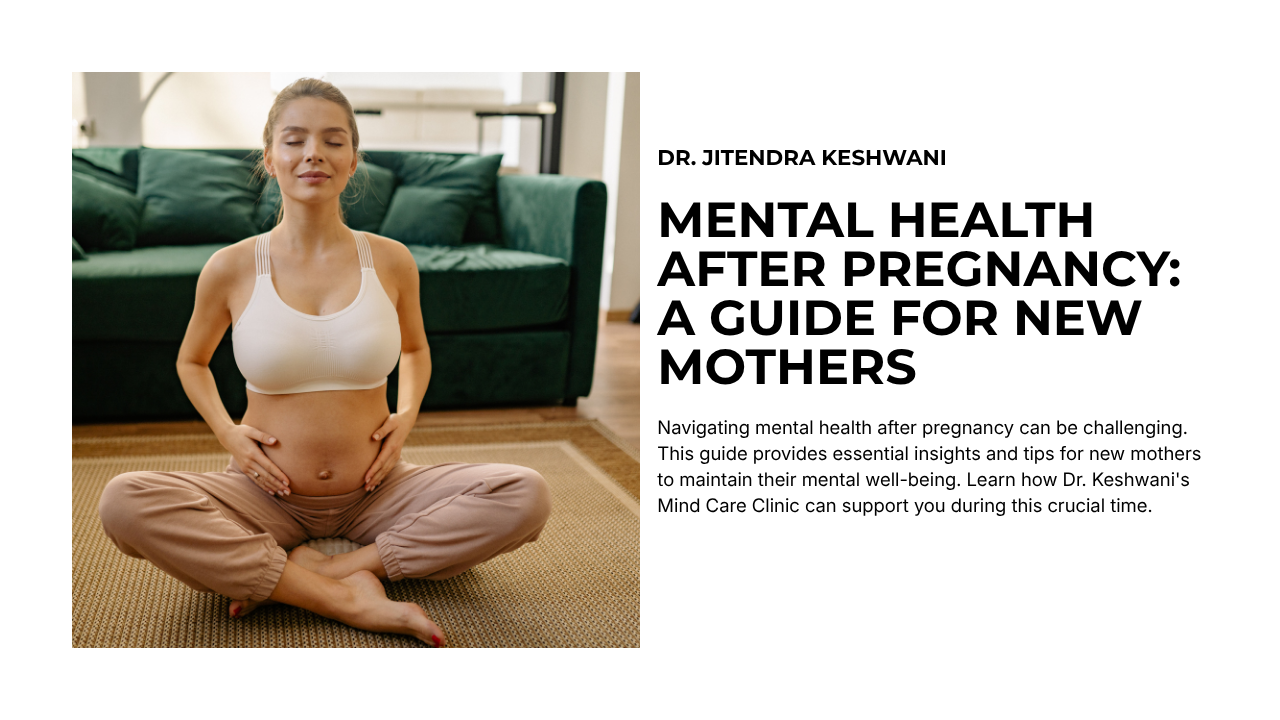 Mental Health After Pregnancy: A Guide for New Mothers