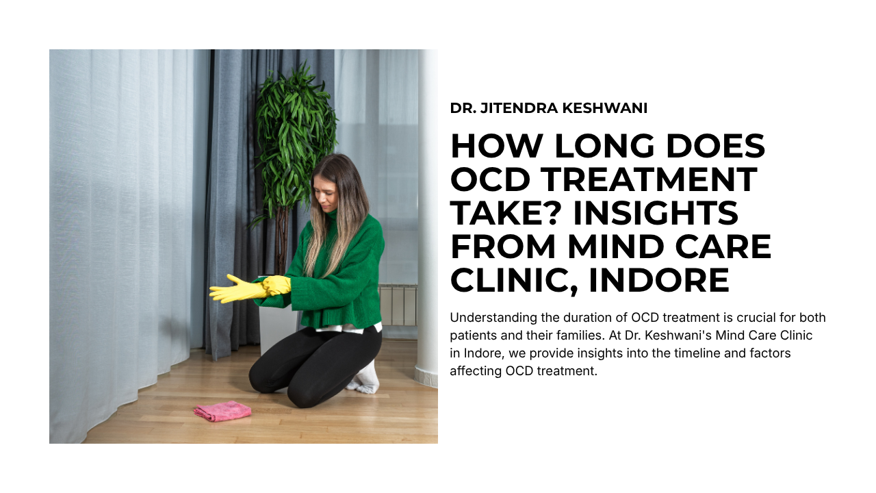 How Long Does OCD Treatment Take? Insights from Mind Care Clinic, Indore