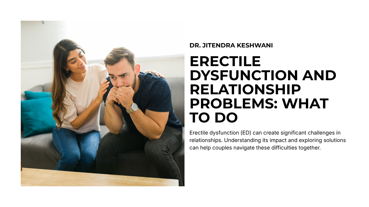 Erectile Dysfunction and Relationship Problems: What to Do