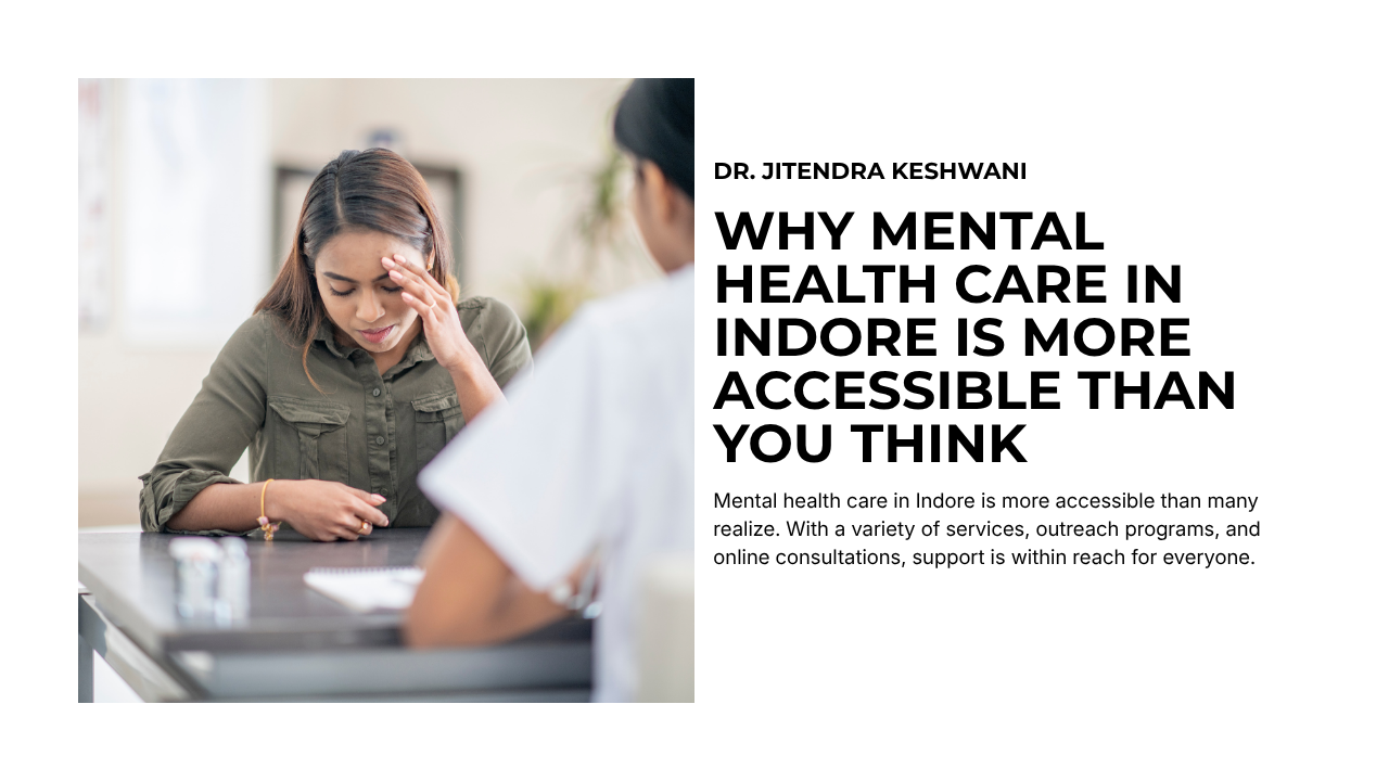 Why Mental Health Care in Indore Is More Accessible Than You Think
